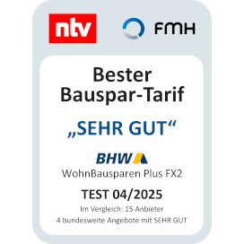 Bester Bauspar-Tarif bei ntv und FMH, BHW Wohnbausparen Plus FX2 mit Sehr gut im Test 04/2025 ausgezeichnet, im Vergleich 15 Anbieter, 4 bundesweite Angebote mit Sehr gut